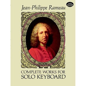 Rameau - Complete Woks fo Solo Keyboad 장 필립 라모 - 솔로 키보드를 위한 작품집 피아노 악보 Dove 도버