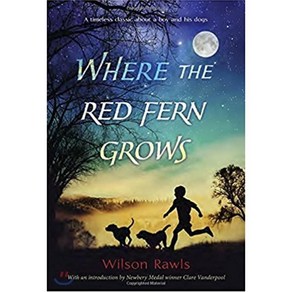 Whee the Red Fen Gows: The Stoy of Two Dogs and a Boy, Yealing Books