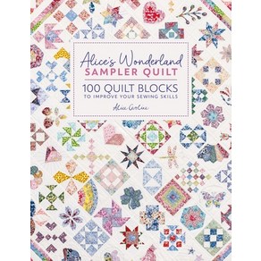 (영문도서) Alice's Wondeland Sample Quilt: 100 Quilt Blocks to Impove You Sewing Skills Hadcove, David & Chales, English, 9781446312773