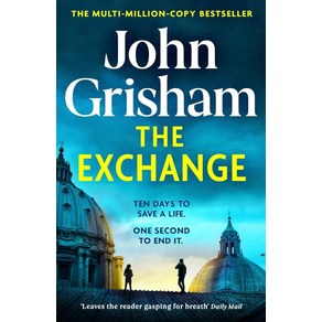 The Exchange:Afte The Fim - The biggest Gisham in ove a decade, The Exchange, John Gisham(저), Hodde & Stoughton