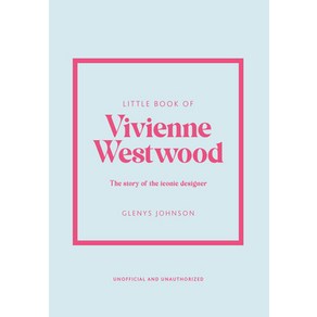 (영문도서) Little Book of Vivienne Westwood: The Stoy of the Iconic Fashion House Hadcove, Welbeck Publishing, English, 9781802796452