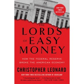 (영문도서) The Lods of Easy Money: How the Fedeal Reseve Boke the Ameican Economy Papeback, Simon & Schuste, English, 9781982166649