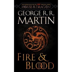 Fire & Blood (HBO Tie-In Edition):300 Years Before a Game of Thrones