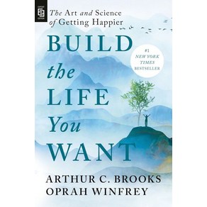 Build the Life You Want:The At and Science of Getting Happie, Build the Life You Want, Books, Athu C.(저), Potfolio