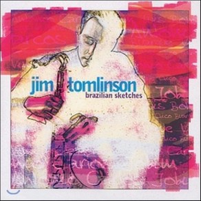 [CD] Jim Tomlinson (짐 톰린슨) - Brazilian Sketches