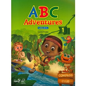 Abc Adventues 1:Lettes A~L, Abc Adventues 1, 편집부(저), COMPASS PUBLISHING