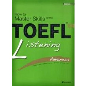 TOEFL iBT Listening Advanced (본책 + Answer Book + CD 6장 + 무료 MP3 다운로드)(How to Master Skills for the)