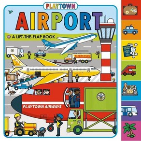 Playtown:Airport: A Lift-The-Flap Book