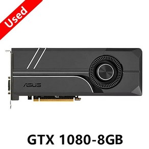 ASUS GTX 1080 Ti GPU 그래픽 카드 NVIDIA GeFoce GTX1080 8GB Tubo GTX1080Ti 비디오 카드 게이밍 PC 컴퓨터 11GB GPU, 1.GTX 1080 8GB, 1개, 1. GTX 1080 8GB