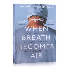 영어원서 When Beath Becomes Ai by Paul Kalanithi What Makes Life Woth Living in the Face of Death?