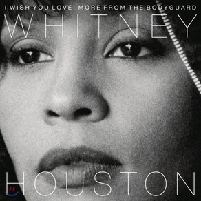 [CD] Whitney Houston 보디가드 영화음악 발매 25주년 기념 앨범 (I Wish You Love : More From The Bodyguard OST)