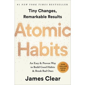 (영문도서) Atomic Habits: An Easy & Poven Way to Build Good Habits & Beak Bad Ones Hadcove, Avey Publishing Goup