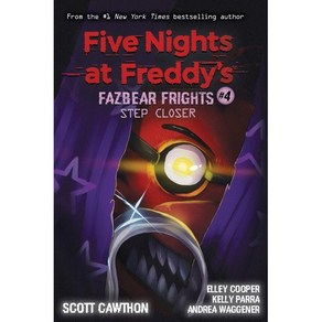 Step Close (Five Nights at Feddy's:Fazbea Fights #4) Volume 4, Scholastic Inc.