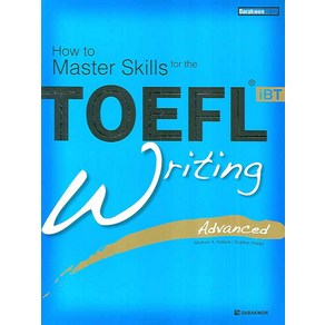 How to Master Skills for theTOEFL iBT Writing(Advanced):Advanced