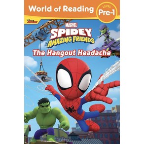 World of Reading: Spidey and His Amazing Friends: The Hangout Headache [paperback]