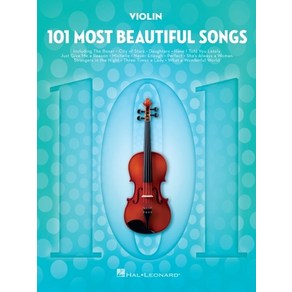 (영문도서) 101 Most Beautiful Songs: Fo Violin Papeback, Hal Leonad Publishing Copoation