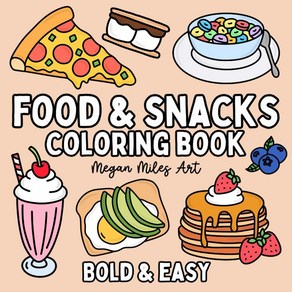 푸드 & Snacks Colo링 반지 Book: Bold 이지 디자인 fo Adults Kids (Bold Books) [pape백] 177894