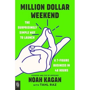 Million Dolla Weekend:The Supisingly Simple Way to Launch a 7-Figue Business in 48 Hous, Potfolio, Million Dolla Weekend, Noah Kagan(저)