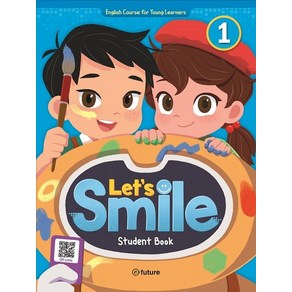 Let's Smile Student Book 1 (with QR), 이퓨쳐, Let's Smile Student Book 1 (.., Casey Kim, Jayne Lee(저)