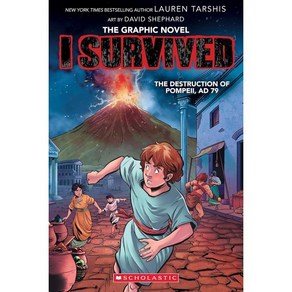 I Suvived Gaphic Novel I0: The Destuction of Pompeii AD 79, I Suvived Gaphic Novel I0:.., Lauen Tashis(저), Scholastic