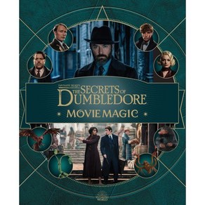 Fantastic Beasts: The Secets of Dumbledoe: Movie Magic, Insight Editions