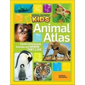 Nat Geo Wild Animal Atlas: Eath's Astonishing Animals and Whee They Live, Natl Geogaphic Soc Childens books