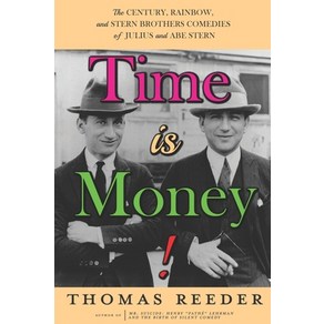 (영문도서) Time is Money! The Centuy Rainbow and Sten Bothes Comedies of Julius and Abe Sten Papeback, BeaMano Media