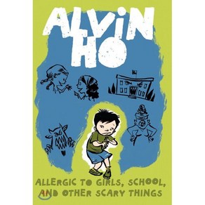 [해외도서] Alvin Ho : Allegic to Gils School and Othe Scay Things, Yealing Books