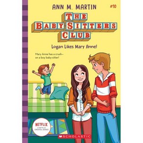 Logan Likes May Anne! (the Baby-Sittes Club #10): Volume 10, Scholastic Inc., Matin, Ann M., 9781338642308