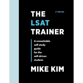 The LSAT Trainer: A Remarkable Self-Study Guide For The Self-Driven Student [paperback]