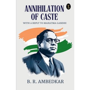 (영문도서) Annihilation Of Caste With A Reply To Mahatma Gandhi Papeback, Tue Sign Publishing House ..., English, 9789359885711