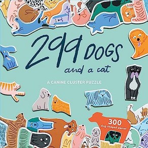 299 Dogs and a Cat: A 300 Piece Canine Cluste Puzzle:299 마리의 강아지와 한 마리의 고양이 퍼즐, Oion Books, 299 Dogs and a Cat: A 300 Pi.., Lea Maupetit(저)