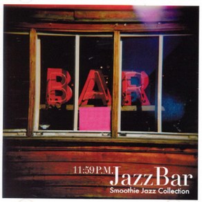 (CD) V.A - 11:59 P.M. Jazz Ba (Smoothie Jazz Collection) (Remasteed)