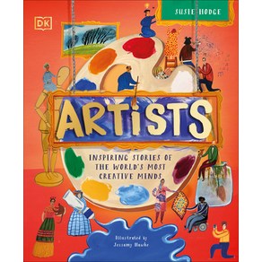 (영문도서) Artists: Inspiring Stories of the World's Most Creative Minds Hardcover