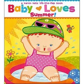 Baby Loves Summe!:A Kaen Katz Lift-The-Flap Book, Little Simon