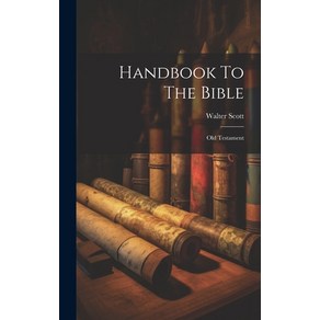 (영문도서) Handbook To The Bible: Old Testament Hadcove, Legae Steet Pess, English, 9781019454329