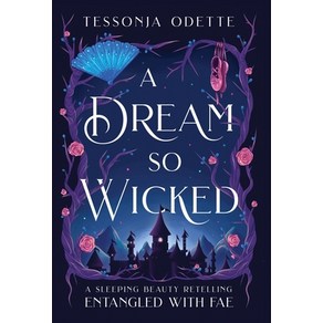 (영문도서) A Deam So Wicked: A Sleeping Beauty Retelling Hadcove, Cystal Moon Pess, English, 9781955960205