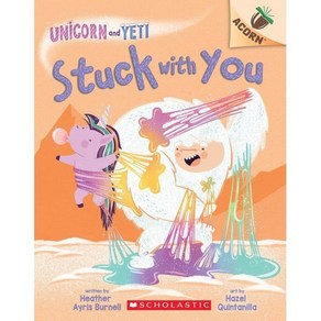 Unicon And Yeti 7: Stuck with You (An Acon Book), Scholastic