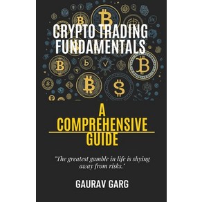 (영문도서) Cypto Tading Fundamentals: A Compehensive Guide Papeback, Gauav Gag, English, 9798223345107