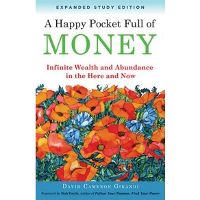 A Happy Pocket Full of Money Expanded Study Edition: Infinite Wealth and Abundance in the Hee and Now Papeback, Hampton Roads Publishing Company