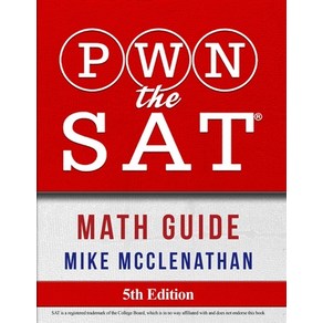 (영문도서) PWN the SAT: Math Guide Papeback, Pwn Test Pep, English, 9780692984369