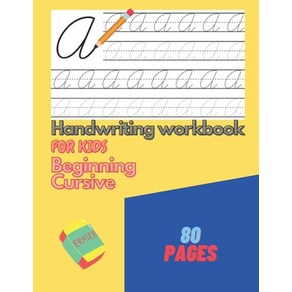 Handwiting Wokbook Fo Kids Beginning Cusive: Witing Pactice Papeback, Independently Published, English, 9798592288524