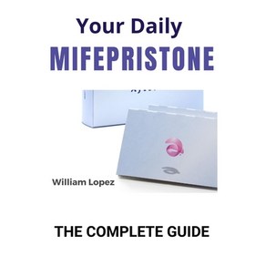 (영문도서) You Daily Mifepistone: The Complete Guide Papeback, Independently Published, English, 9798343523416