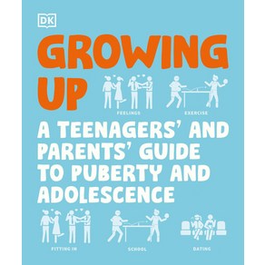 (영문도서) Gowing Up: A Teenage's and Paent's Guide to Pubety and Adolescence Papeback, DK Publishing (Doling Kind..., English, 9780744097313