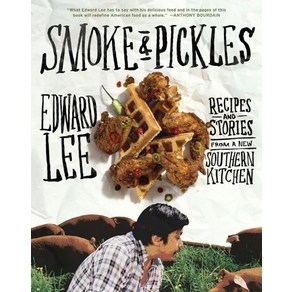 Smoke and Pickles:Recipes and Stoies fom a New Southen Kitchen, Atisan Publishes