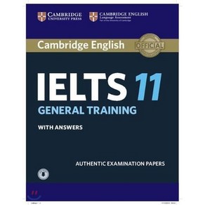 Cambridge IELTS 11 : General Training Student's Book with Answers : Authentic Examination Papers