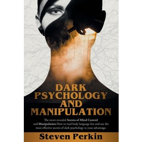 Dak Psychology and Manipulation (2 Books in 1): : The Neve-Revealed Secets Of Mind Contol And Ma... Papeback, Independently Published, English, 9798588003377