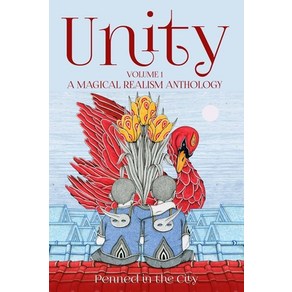 Unity Volume 1: A Magical Realism Anthology Papeback, Independently Published, English, 9798699550098