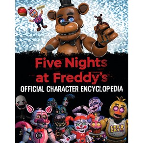 (영문도서) Five Nights at Feddy's Chaacte Encyclopedia (an Afk Book) Hadcove, Scholastic Inc., English, 9781338804737