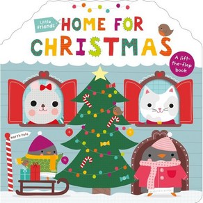 Little Friends:Home for Christmas: A Lift-The-Flap Book